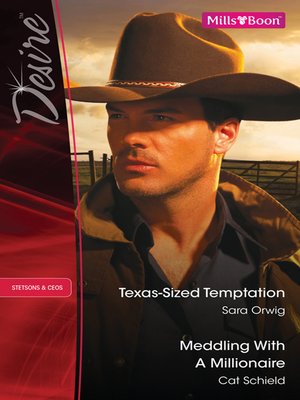 cover image of Texas-Sized Temptation/Meddling With a Millionaire